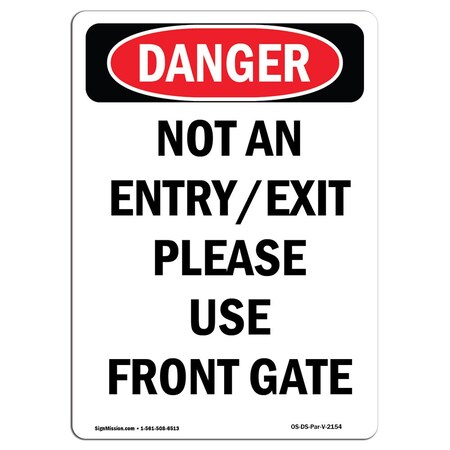 Safety Sign, OSHA Danger, 18" Height, Aluminum, Not An Entry Exit Please Use Front Gate, Portrait